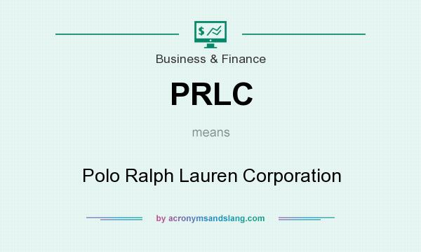 What does PRLC mean? It stands for Polo Ralph Lauren Corporation