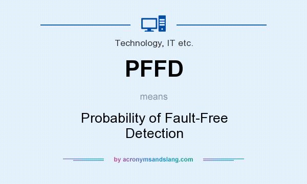 What does PFFD mean? It stands for Probability of Fault-Free Detection