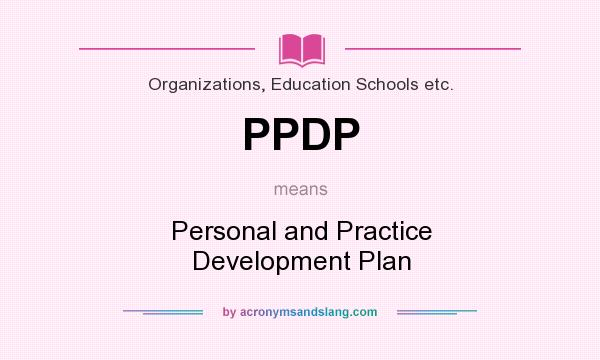 What does PPDP mean? It stands for Personal and Practice Development Plan