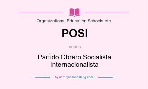 What does POSI mean? It stands for Partido Obrero Socialista Internacionalista