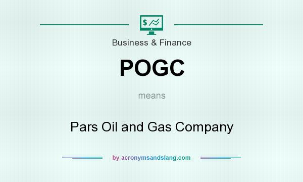 What does POGC mean? It stands for Pars Oil and Gas Company