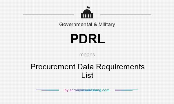 What does PDRL mean? It stands for Procurement Data Requirements List