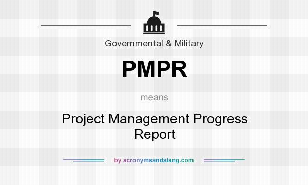 What does PMPR mean? It stands for Project Management Progress Report