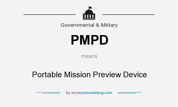 What does PMPD mean? It stands for Portable Mission Preview Device