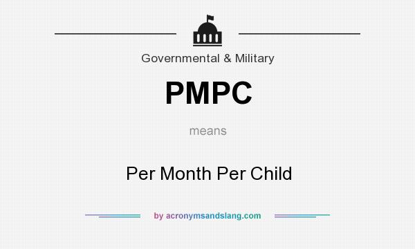 What does PMPC mean? It stands for Per Month Per Child