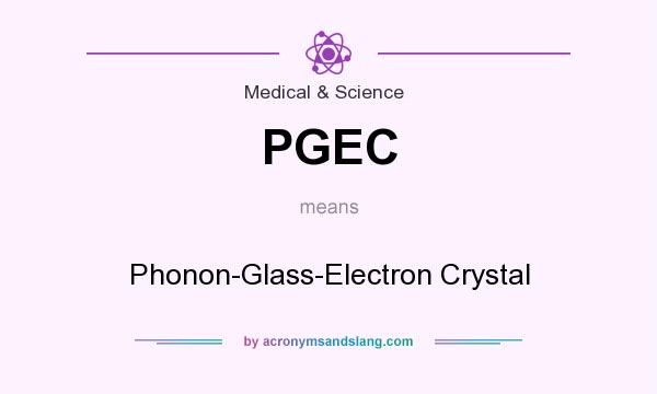 What does PGEC mean? It stands for Phonon-Glass-Electron Crystal