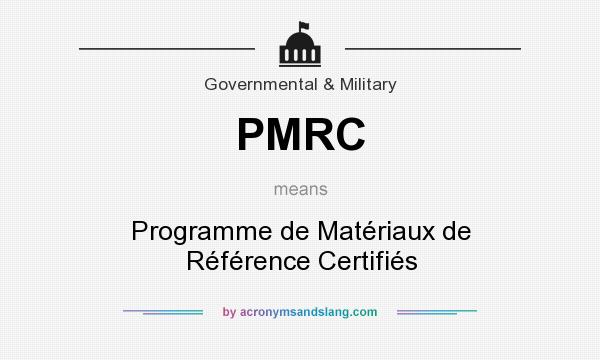 What does PMRC mean? It stands for Programme de Matériaux de Référence Certifiés