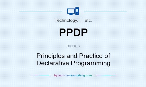 What does PPDP mean? It stands for Principles and Practice of Declarative Programming