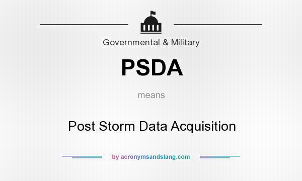 What does PSDA mean? It stands for Post Storm Data Acquisition