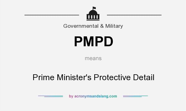 What does PMPD mean? It stands for Prime Minister`s Protective Detail