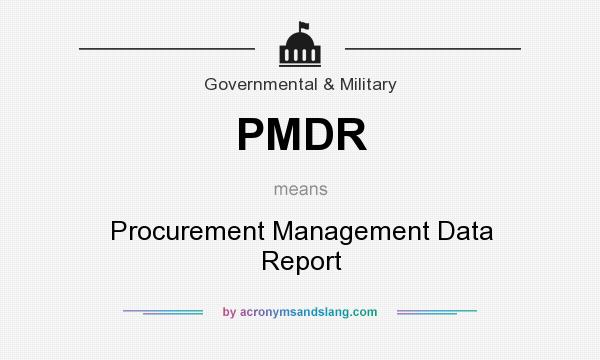 What does PMDR mean? It stands for Procurement Management Data Report