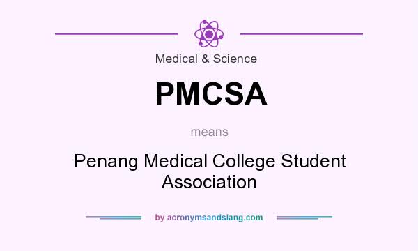 What does PMCSA mean? It stands for Penang Medical College Student Association