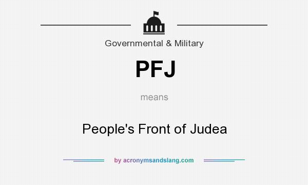 What does PFJ mean? It stands for People`s Front of Judea
