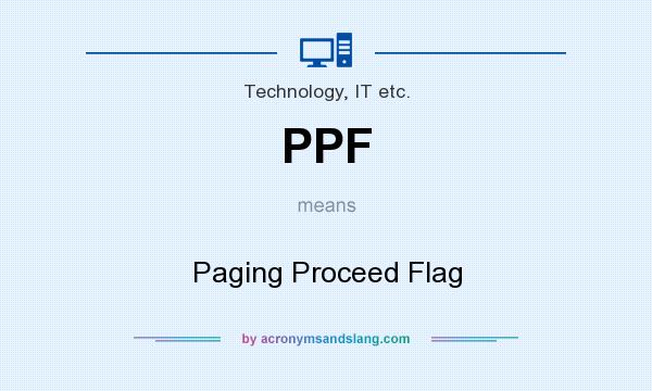 What does PPF mean? It stands for Paging Proceed Flag