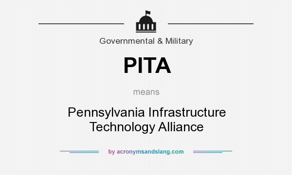 What does PITA mean? It stands for Pennsylvania Infrastructure Technology Alliance
