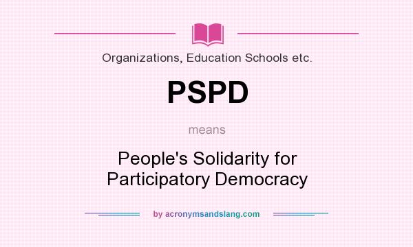 What does PSPD mean? It stands for People`s Solidarity for Participatory Democracy