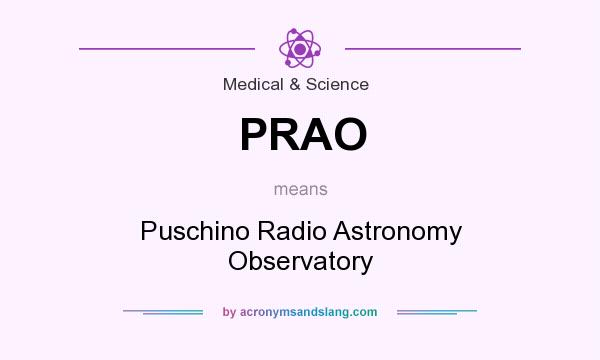 What does PRAO mean? It stands for Puschino Radio Astronomy Observatory