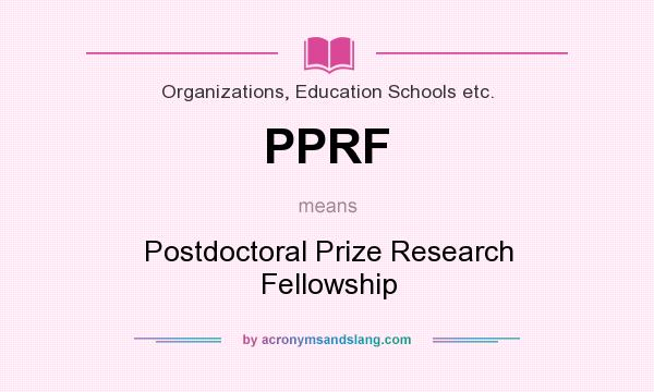 What does PPRF mean? It stands for Postdoctoral Prize Research Fellowship