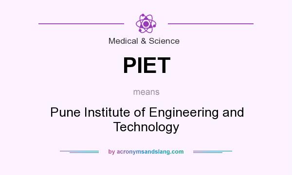What does PIET mean? It stands for Pune Institute of Engineering and Technology