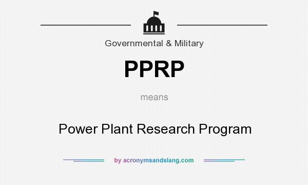What does PPRP mean? It stands for Power Plant Research Program