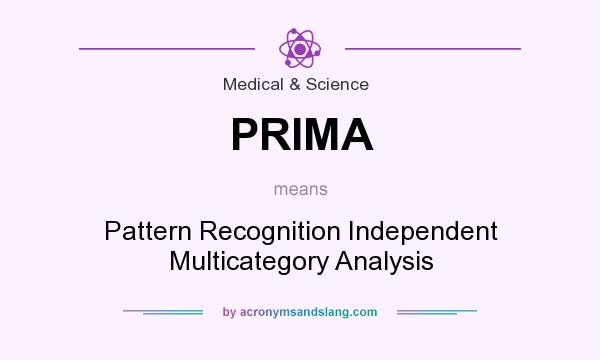 What does PRIMA mean? It stands for Pattern Recognition Independent Multicategory Analysis