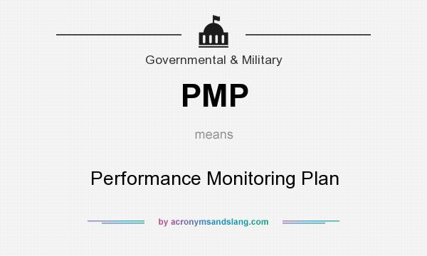 What does PMP mean? It stands for Performance Monitoring Plan