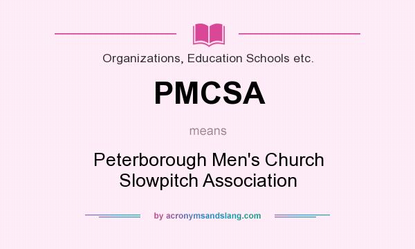 What does PMCSA mean? It stands for Peterborough Men`s Church Slowpitch Association