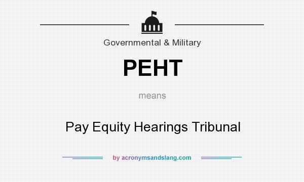 What does PEHT mean? It stands for Pay Equity Hearings Tribunal