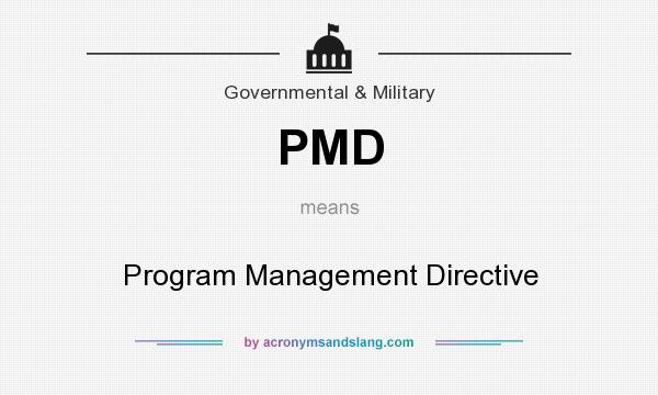 What does PMD mean? It stands for Program Management Directive