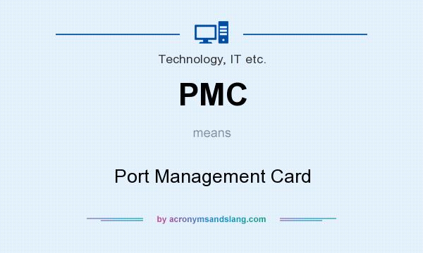 What does PMC mean? It stands for Port Management Card