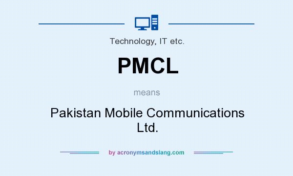 What does PMCL mean? It stands for Pakistan Mobile Communications Ltd.