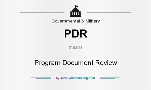 What does PDR mean? It stands for Program Document Review