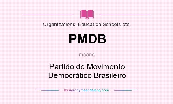 What does PMDB mean? It stands for Partido do Movimento Democrático Brasileiro