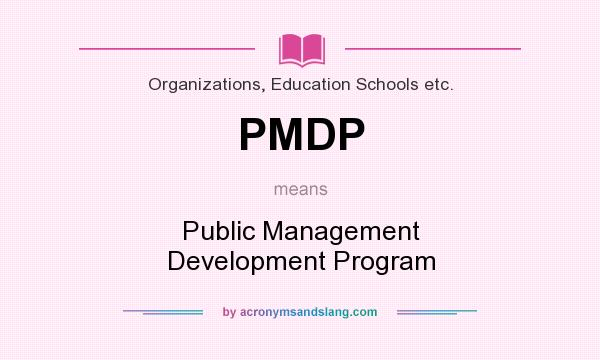 What does PMDP mean? It stands for Public Management Development Program