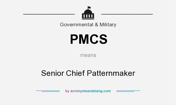 What does PMCS mean? It stands for Senior Chief Patternmaker
