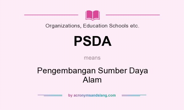 What does PSDA mean? It stands for Pengembangan Sumber Daya Alam