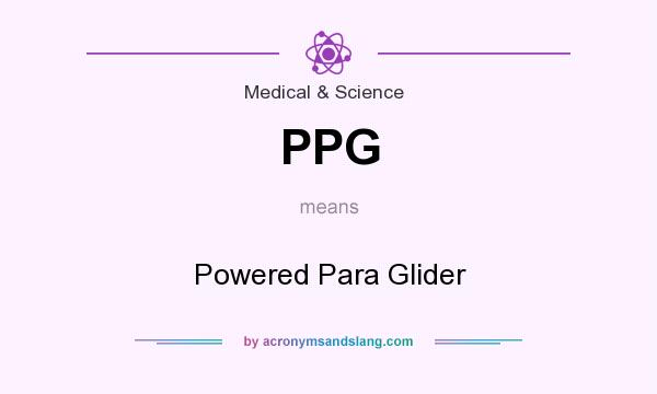 What does PPG mean? It stands for Powered Para Glider