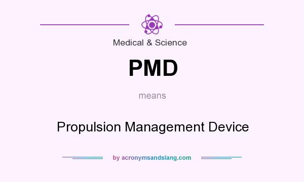 What does PMD mean? It stands for Propulsion Management Device