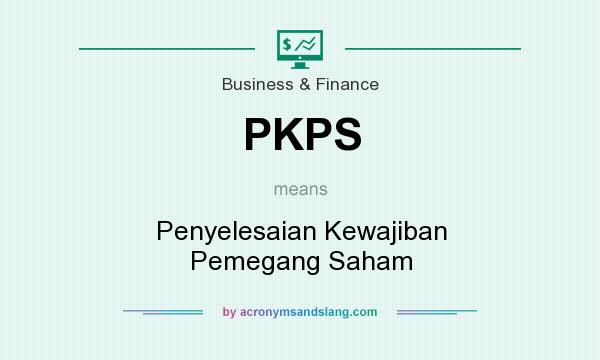 What does PKPS mean? It stands for Penyelesaian Kewajiban Pemegang Saham