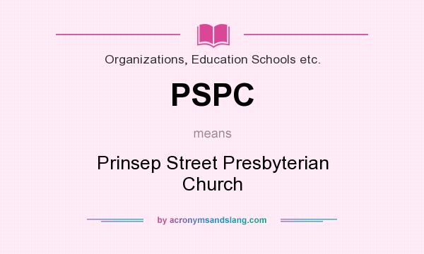 What does PSPC mean? It stands for Prinsep Street Presbyterian Church