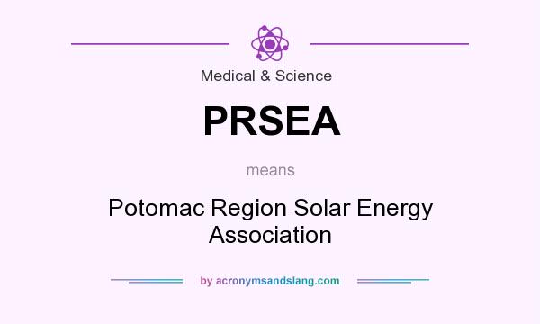 What does PRSEA mean? It stands for Potomac Region Solar Energy Association