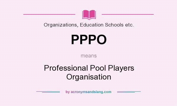 What does PPPO mean? It stands for Professional Pool Players Organisation