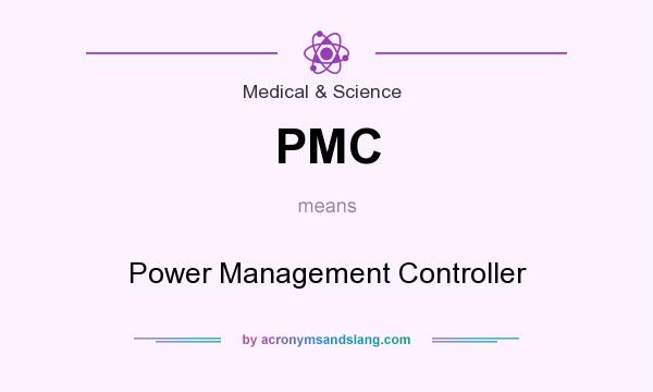 What does PMC mean? It stands for Power Management Controller