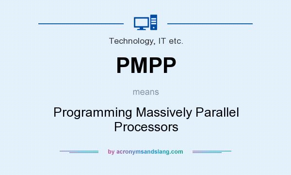 What does PMPP mean? It stands for Programming Massively Parallel Processors