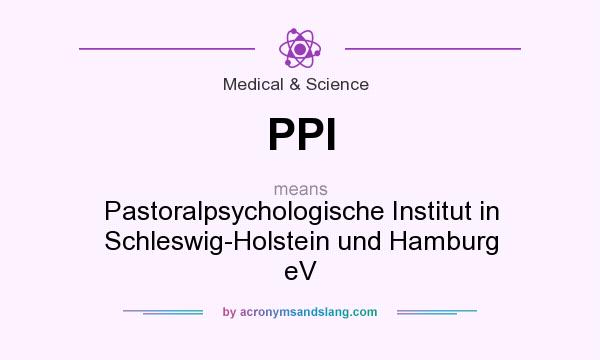 What does PPI mean? It stands for Pastoralpsychologische Institut in Schleswig-Holstein und Hamburg eV