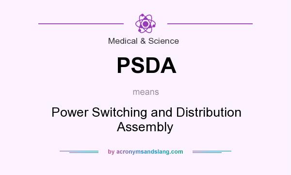 What does PSDA mean? It stands for Power Switching and Distribution Assembly