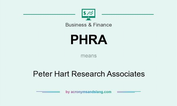 What does PHRA mean? It stands for Peter Hart Research Associates