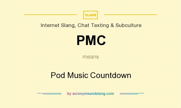 What does PMC mean? It stands for Pod Music Countdown
