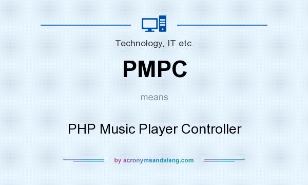 What does PMPC mean? It stands for PHP Music Player Controller