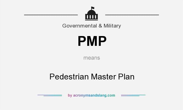 What does PMP mean? It stands for Pedestrian Master Plan